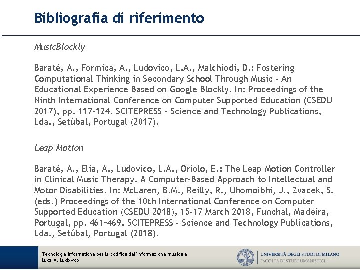 Bibliografia di riferimento Music. Blockly Baratè, A. , Formica, A. , Ludovico, L. A.