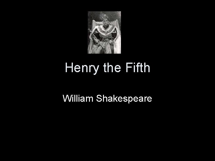 Henry the Fifth William Shakespeare 