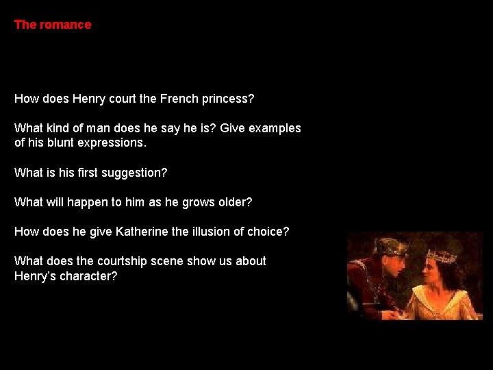 The romance How does Henry court the French princess? What kind of man does