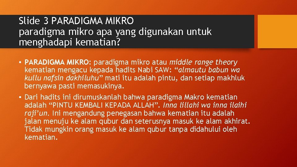 Slide 3 PARADIGMA MIKRO paradigma mikro apa yang digunakan untuk menghadapi kematian? • PARADIGMA