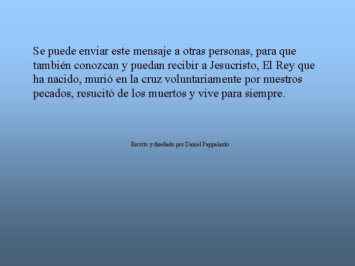 Se puede enviar este mensaje a otras personas, para que también conozcan y puedan