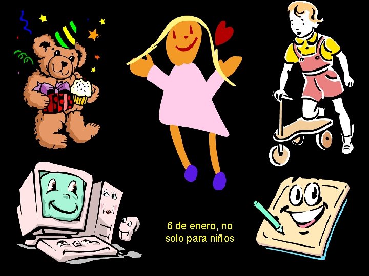 6 de enero, no solo para niños 