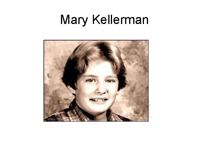 Mary Kellerman A a 