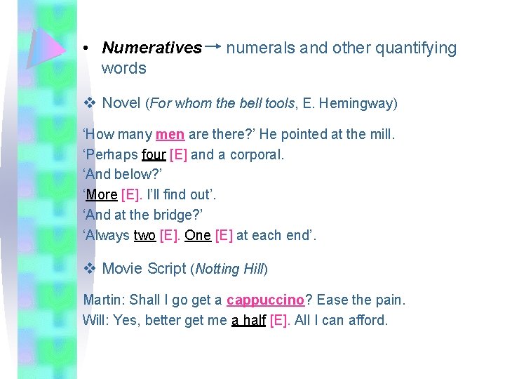  • Numeratives words numerals and other quantifying v Novel (For whom the bell