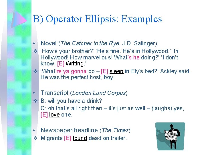 B) Operator Ellipsis: Examples • Novel (The Catcher in the Rye, J. D. Salinger)