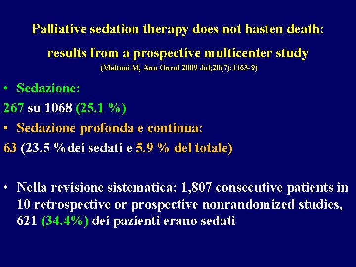 Palliative sedation therapy does not hasten death: results from a prospective multicenter study (Maltoni