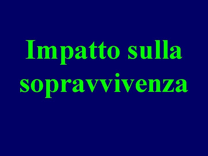 Impatto sulla sopravvivenza 