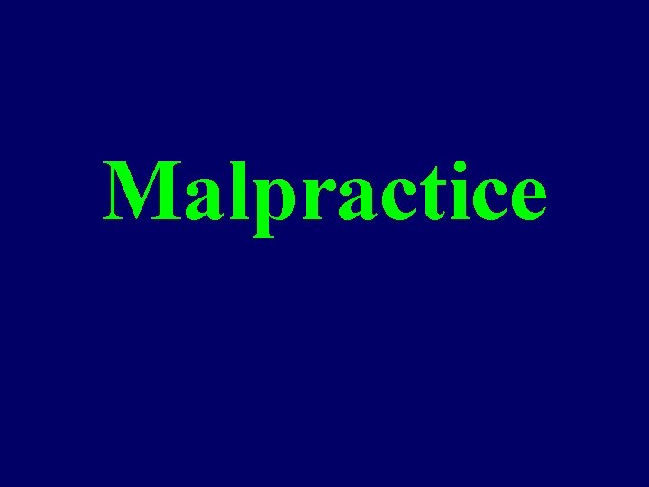 Malpractice 