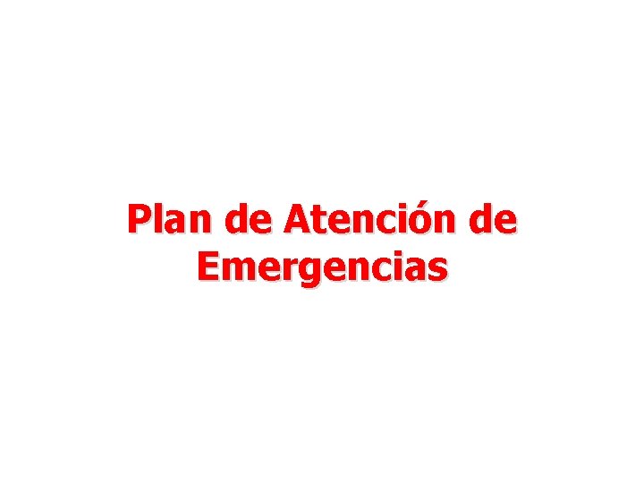 Plan de Atención de Emergencias 