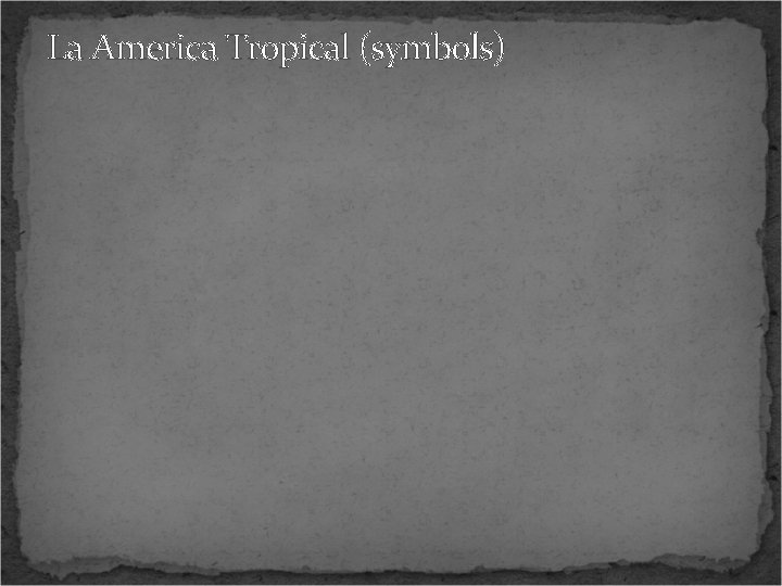 La America Tropical (symbols) 