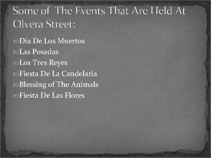 Some of The Events That Are Held At Olvera Street: Dia De Los Muertos