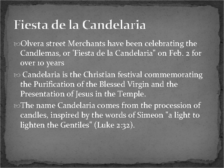Fiesta de la Candelaria Olvera street Merchants have been celebrating the Candlemas, or 'Fiesta