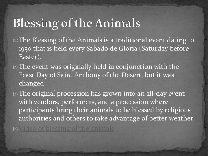 Blessing of the Animals The Blessing of the Animals is a traditional event dating