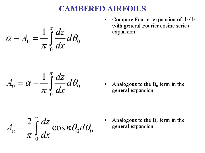 CAMBERED AIRFOILS • Compare Fourier expansion of dz/dx with general Fourier cosine series expansion
