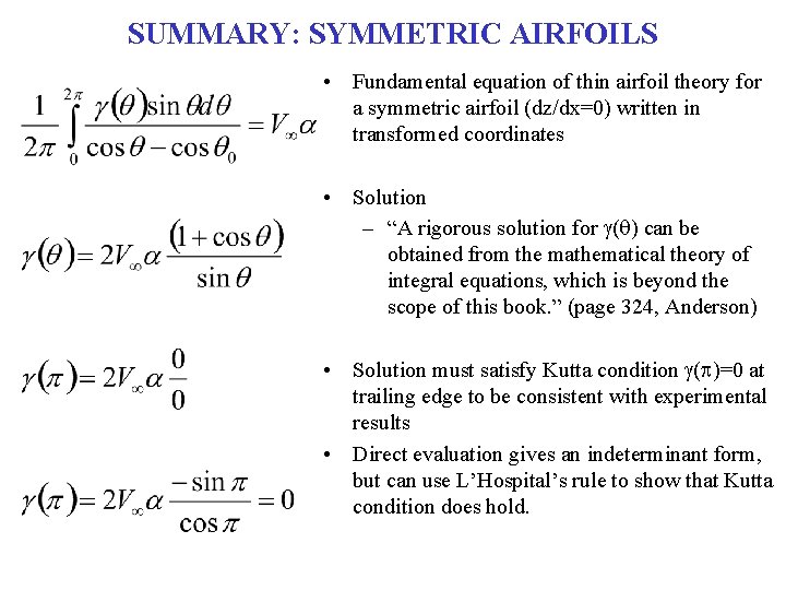 SUMMARY: SYMMETRIC AIRFOILS • Fundamental equation of thin airfoil theory for a symmetric airfoil