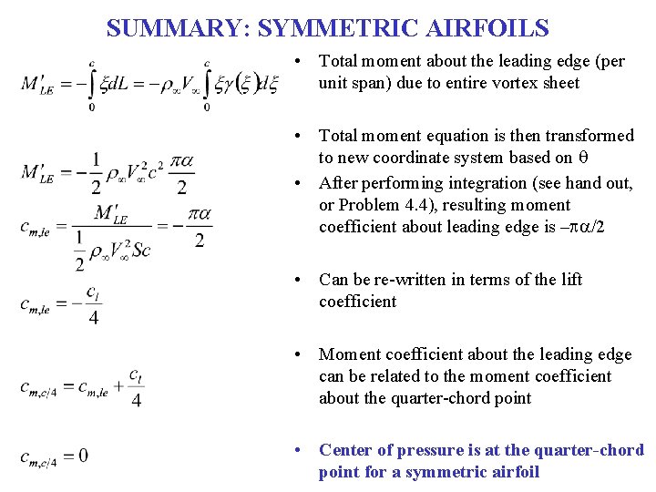 SUMMARY: SYMMETRIC AIRFOILS • Total moment about the leading edge (per unit span) due