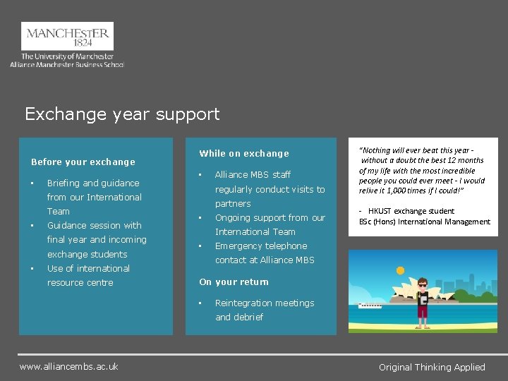 Exchange year support Before your exchange • Briefing and guidance While on exchange •