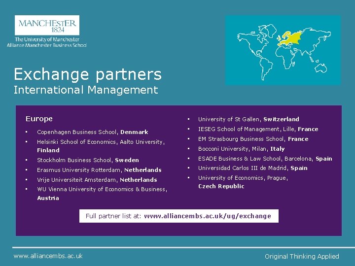 Exchange partners International Management Europe • University of St Gallen, Switzerland • IESEG School