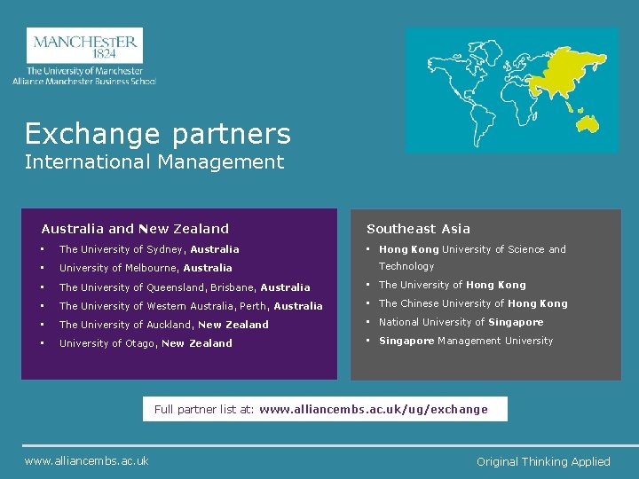 Exchange partners International Management Australia and New Zealand Southeast Asia • The University of