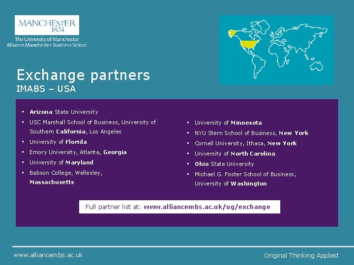Exchange partners IMABS – USA • Arizona State University • USC Marshall School of