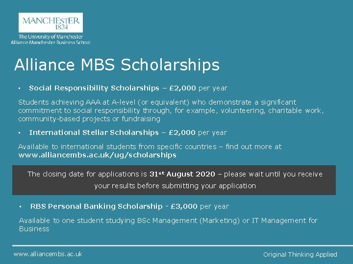 Alliance MBS Scholarships • Social Responsibility Scholarships – £ 2, 000 per year Students