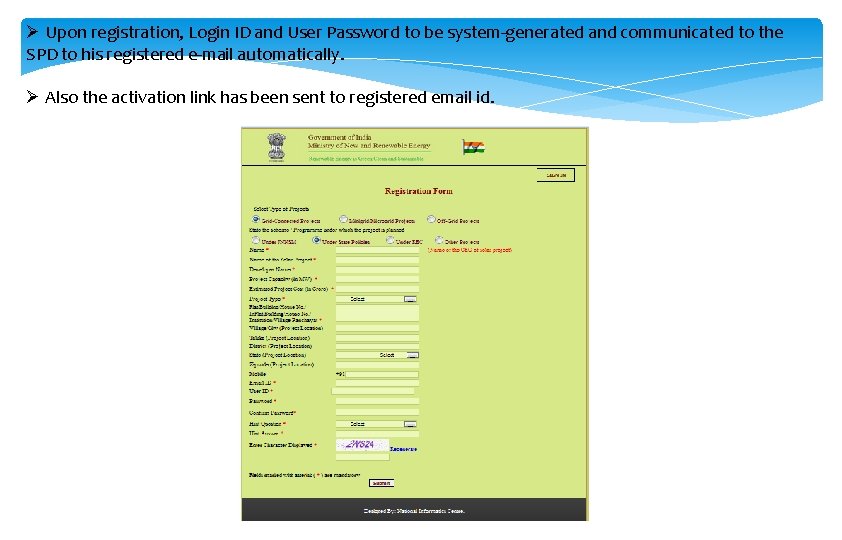 Ø Upon registration, Login ID and User Password to be system-generated and communicated to