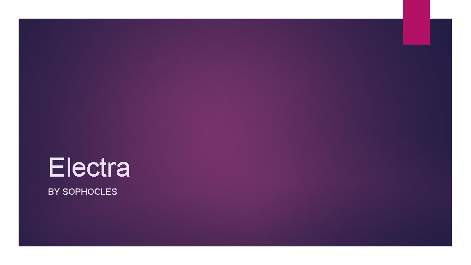 Electra BY SOPHOCLES 
