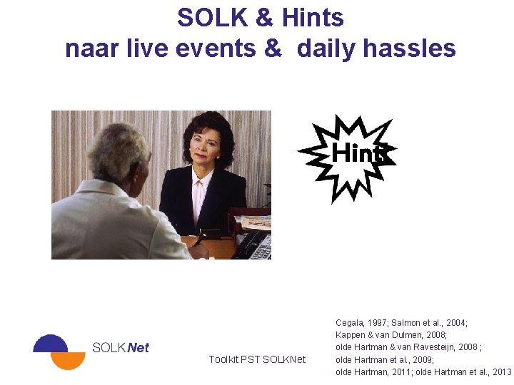 SOLK & Hints naar live events & daily hassles Hint! Toolkit PST SOLKNet Cegala,