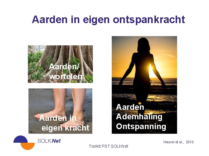 Aarden in eigen ontspankracht Aarden/ wortelen Aarden in eigen kracht Aarden Ademhaling Ontspanning Toolkit