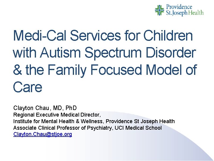 Medi-Cal Services for Children with Autism Spectrum Disorder & the Family Focused Model of