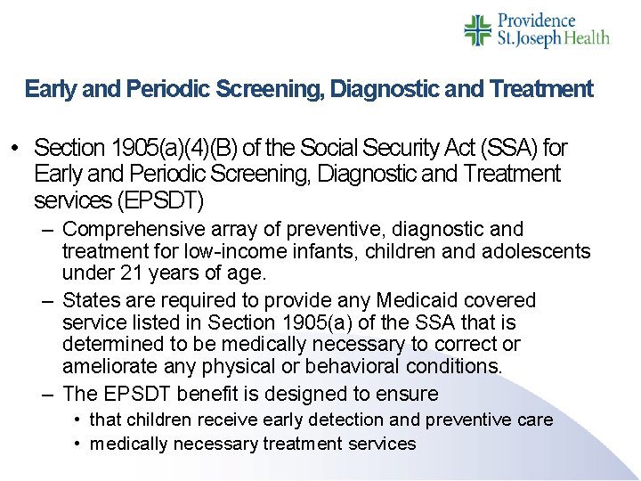 Early and Periodic Screening, Diagnostic and Treatment • Section 1905(a)(4)(B) of the Social Security