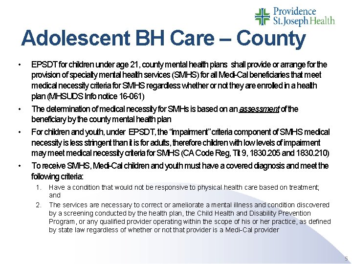 Adolescent BH Care – County • • EPSDT for children under age 21, county