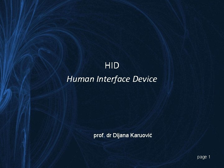 HID Human Interface Device prof. dr Dijana Karuović page 1 