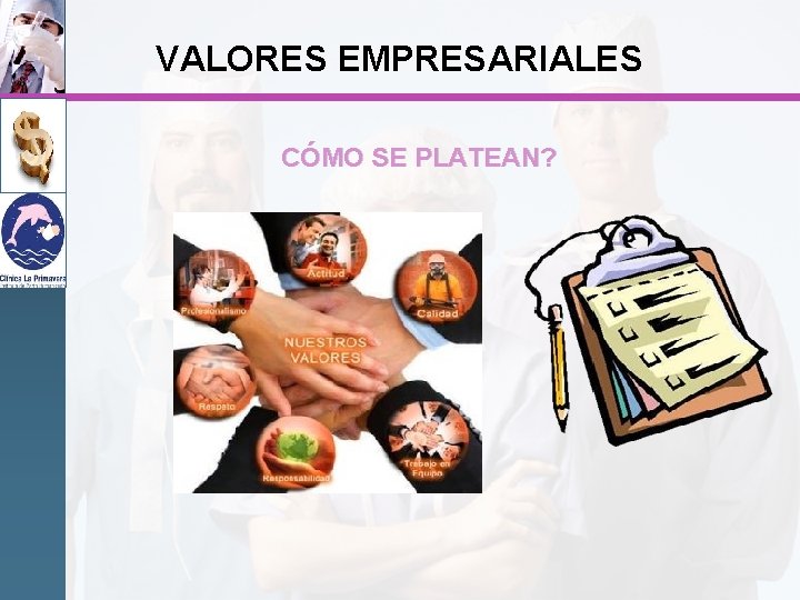 VALORES EMPRESARIALES CÓMO SE PLATEAN? 