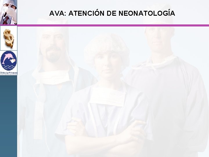 AVA: ATENCIÓN DE NEONATOLOGÍA 