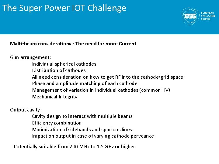 The Super Power IOT Challenge Multi-beam considerations - The need for more Current Gun