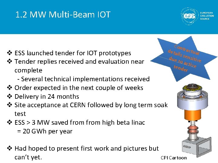1. 2 MW Multi-Beam IOT Cont deta ractual ils se ns due to ac