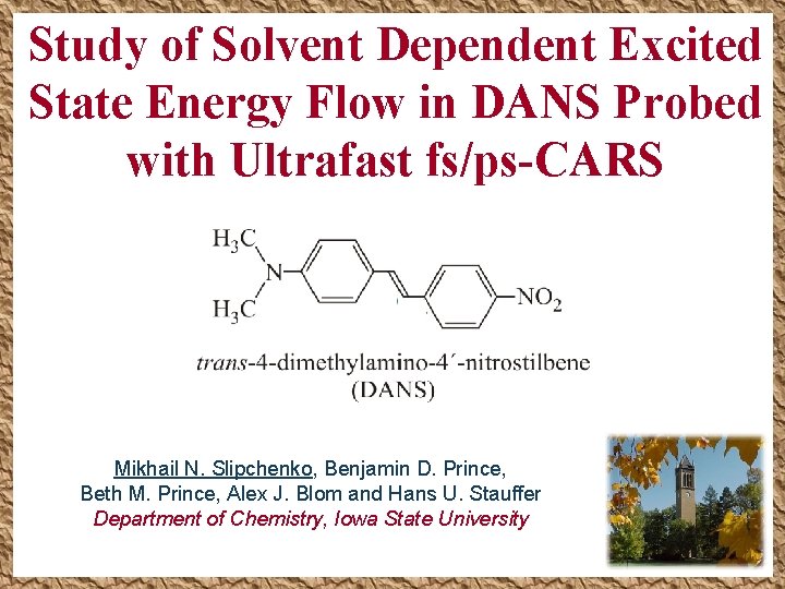 Study of Solvent Dependent Excited State Energy Flow in DANS Probed with Ultrafast fs/ps-CARS Study of Solvent Dependent Excited State Energy Flow in DANS Probed with Ultrafast fs/ps-CARS