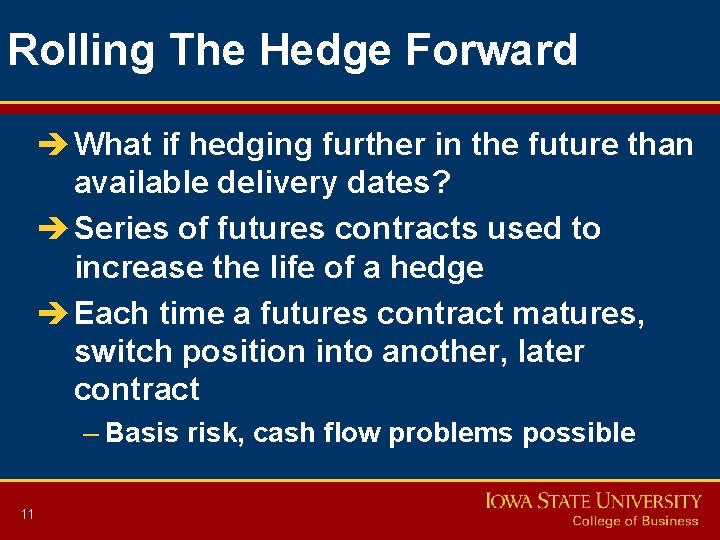 Rolling The Hedge Forward è What if hedging further in the future than available