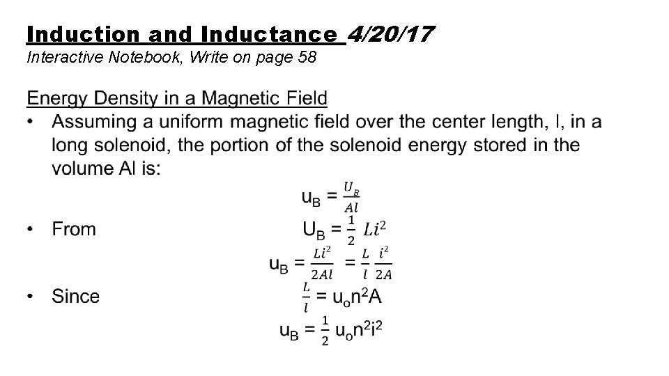 Induction and Inductance 4/20/17 Interactive Notebook, Write on page 58 