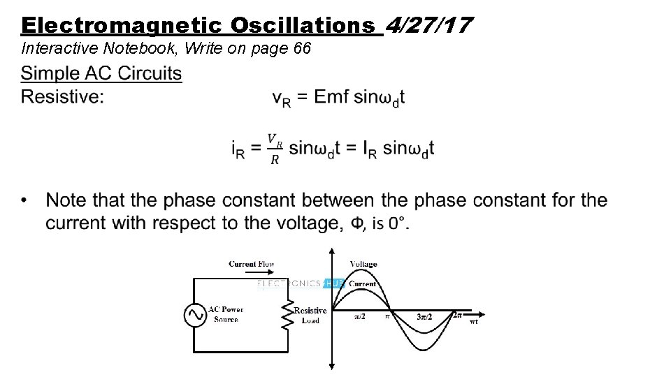 Electromagnetic Oscillations 4/27/17 Interactive Notebook, Write on page 66 