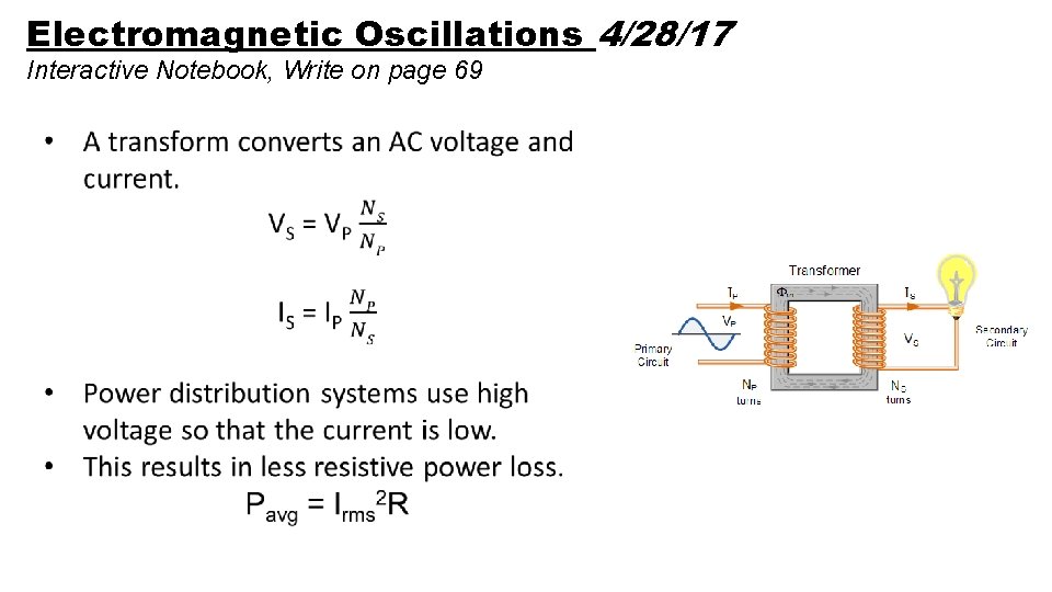 Electromagnetic Oscillations 4/28/17 Interactive Notebook, Write on page 69 