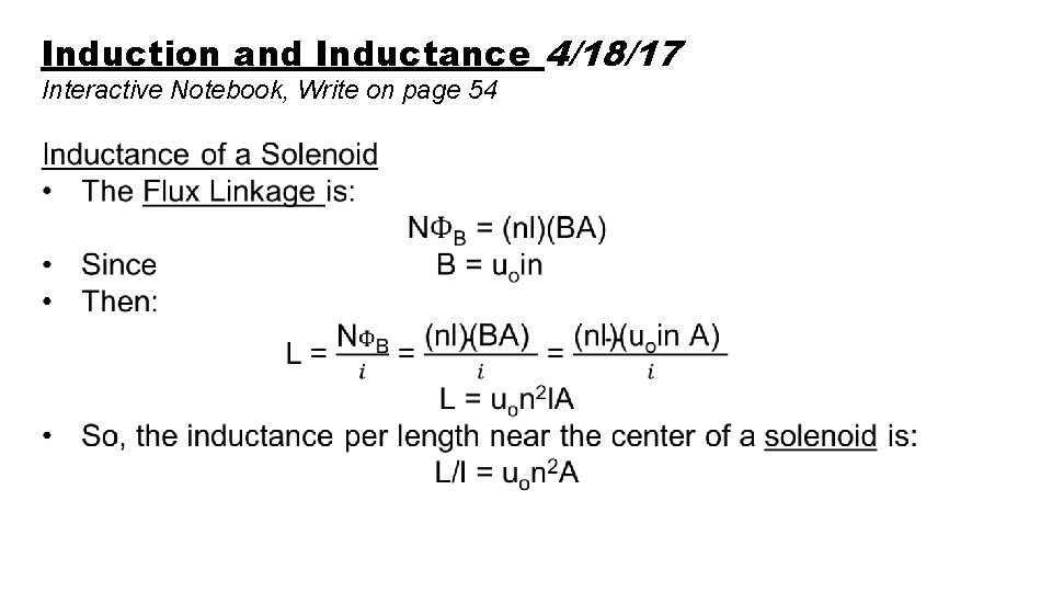 Induction and Inductance 4/18/17 Interactive Notebook, Write on page 54 