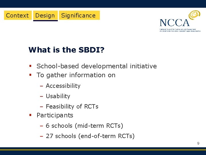 Context Design Significance What is the SBDI? § School-based developmental initiative § To gather