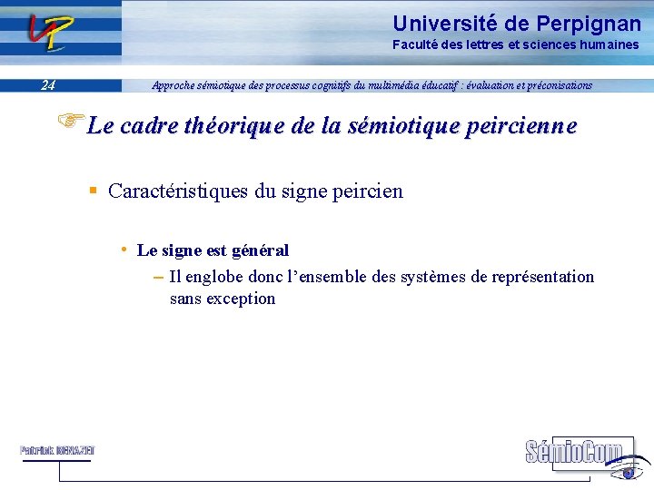 Université de Perpignan Faculté des lettres et sciences humaines 24 Approche sémiotique des processus