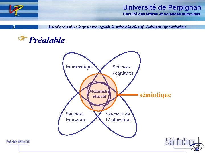 Université de Perpignan Faculté des lettres et sciences humaines 3 Approche sémiotique des processus