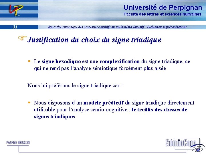 Université de Perpignan Faculté des lettres et sciences humaines 31 Approche sémiotique des processus