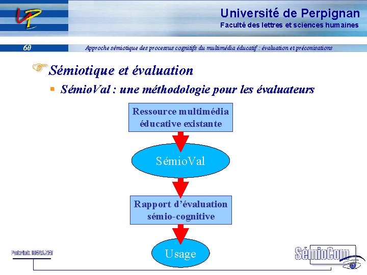 Université de Perpignan Faculté des lettres et sciences humaines 60 Approche sémiotique des processus