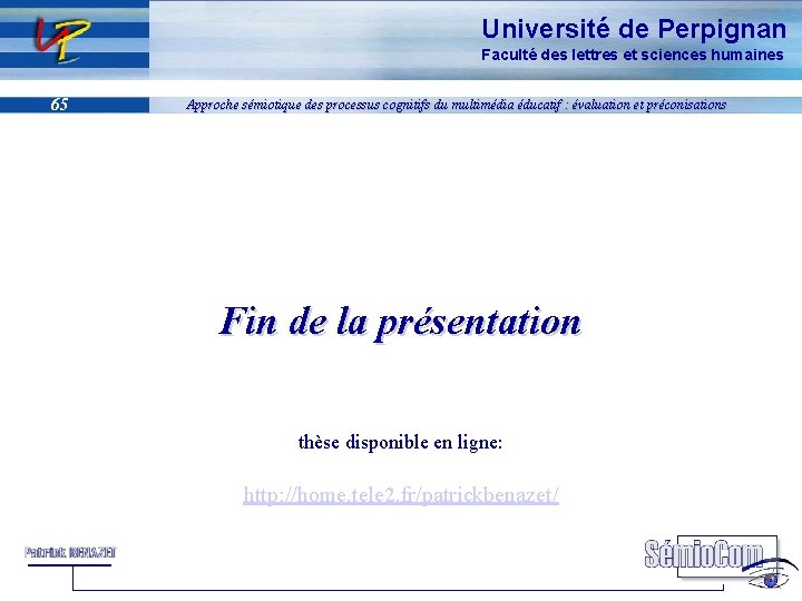 Université de Perpignan Faculté des lettres et sciences humaines 65 Approche sémiotique des processus