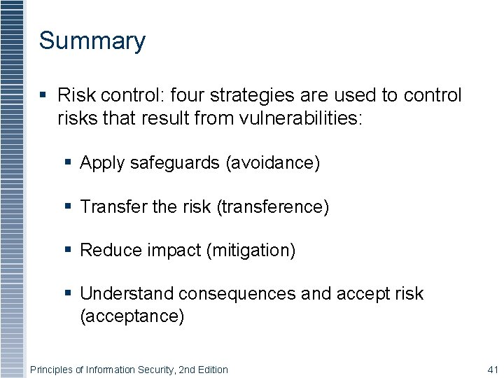 Summary § Risk control: four strategies are used to control risks that result from